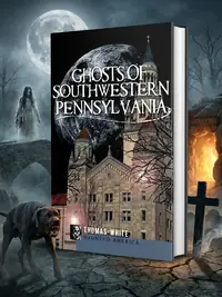 Ghosts of Southwestern Pennsylvania — photo 1