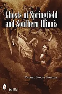 Ghosts of Springfield and Southern Illinois — photo 2