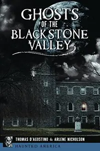 Ghosts of the Blackstone Valley D'Agostino, Thomas — photo 2