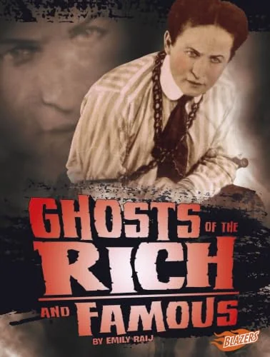 Ghosts of the Rich and Famous Raij, Emily