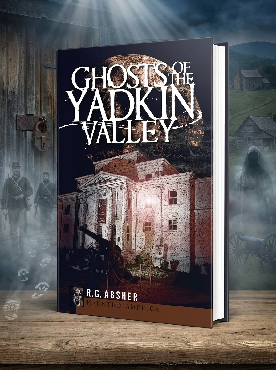 Ghosts of the Yadkin Valley Absher, R G