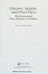 Ghosts, Spirits, and Psychics: The Paranormal from Alchemy to Zombies — photo 3