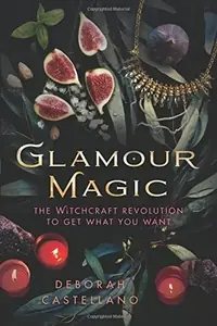 Glamour Magic: The Witchcraft Revolution to Get What You Want — photo 2