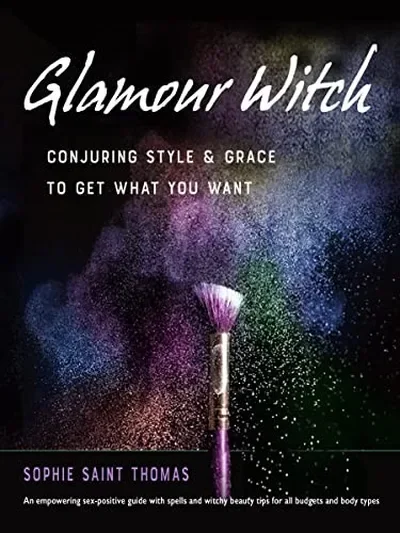 Glamour Witch: Conjuring Style and Grace to Get What You Want — dewey-133