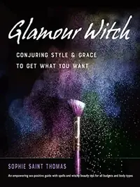 Glamour Witch: Conjuring Style and Grace to Get What You Want — photo 2