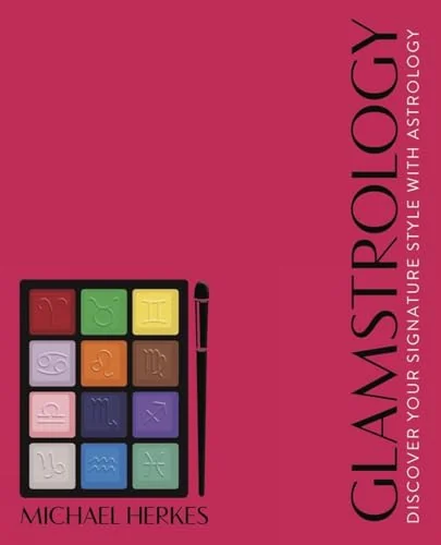 Glamstrology: Discover Your Signature Style with Astrology