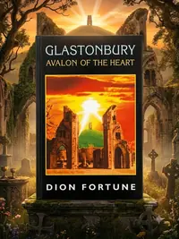 Glastonbury: Avalon of the Heart — photo 1