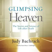 Glimpsing Heaven: The Stories and Science of Life After Death — photo 2