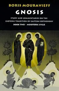 Gnosis Volume I: Study and Commentaries on the Esoteric Tradition of Eastern Orthodoxy (Eng Reprint) — photo 2