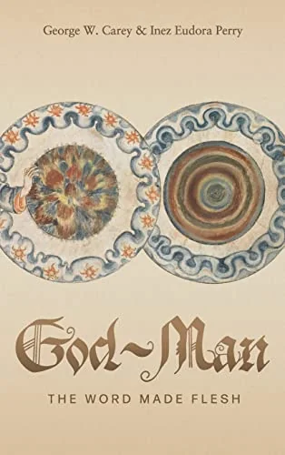 God-Man: The Word Made Flesh