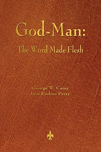 God-Man: The Word Made Flesh