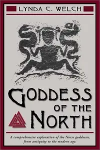 Goddess of the North: A Comprehensive Exploration of the Norse Godesses, from Antiquity to the Modern Age — photo 2