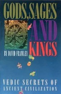 Gods, Sages and Kings Frawley, David