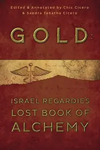 Gold: Israel Regardie's Lost Book of Alchemy — photo 2