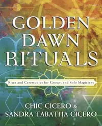 Golden Dawn Rituals: Rites and Ceremonies for Groups and Solo Magicians — photo 2