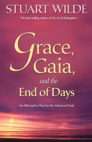 Grace, Gaia, and the End of Days: An Alternative Way for the Advanced Soul