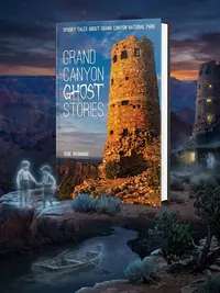 Grand Canyon Ghost Stories: Spooky Tales About Grand Canyon National Park — photo 1