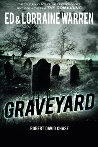 Graveyard: True Haunting from an Old New England Cemetery Warren, Ed