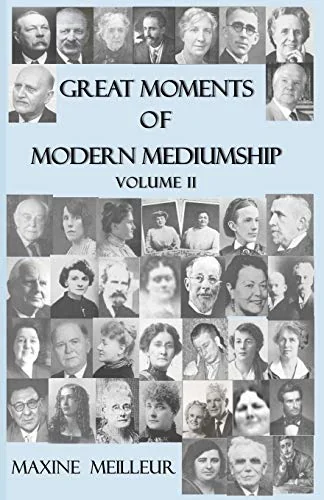 Great Moments of Modern Mediumship: volume II