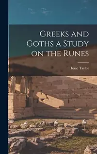 Greeks and Goths a Study on the Runes — photo 2