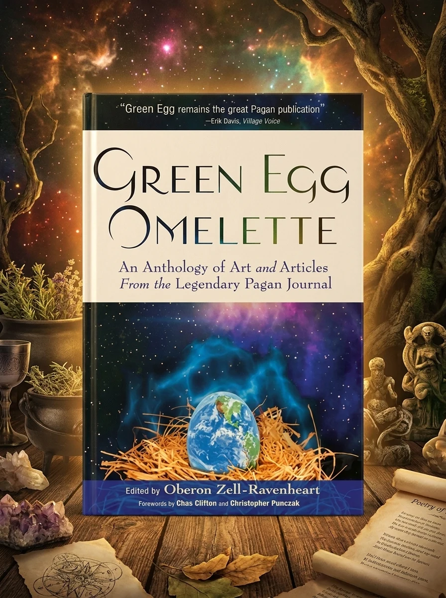 Green Egg Omelette: An Anthology of Art and Articles from the Legendary Pagan Journal