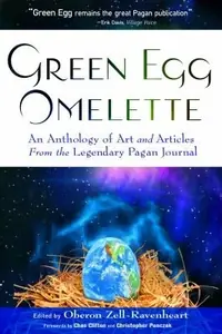 Green Egg Omelette: An Anthology of Art and Articles from the Legendary Pagan Journal — photo 2