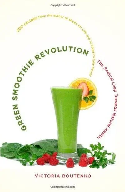 Green Smoothie Revolution: The Radical Leap Towards Natural Health — dewey-pub:North Atlantic Books