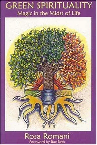 Green Spirituality: Magic in the Midst of Life