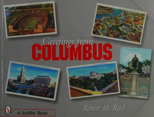 Greetings from Columbus, Ohio Reed, Robert
