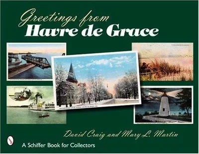 Greetings from Havre de Grace — dewey-pub:Schiffer