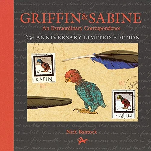 Griffin and Sabine, 25th Anniversary Limited Edition: An Extraordinary Correspondence (-25th Anniversary) Bantock, Nick