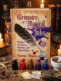 Grimoire of Magical Inks: Recipes for Hexes, Hoodoo, and High Magic — photo 1