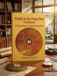 Guide to the Feng Shui Compass: A Compendium of Classical Feng Shui, Including a History of Feng Shui and a Detailed Catalogue of 75 Rings of the Lo P — photo 1