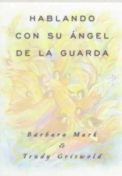 Hablando Con Su Angel (Angelspeak) Griswold, Trudy — dewey-133