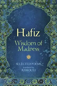 Hafiz: Wisdom of Madness: Selected Poems — photo 2