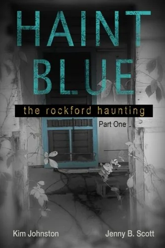 Haint Blue: The Rockford Haunting - Part One — photo 3