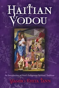 Haitian Vodou: An Introduction to Haiti's Indigenous Spiritual Tradition — photo 2