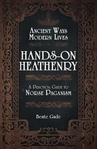 Hands-On Heathenry: Ancient Ways, Modern Lives: A Practical Guide to Norse Paganism — photo 2