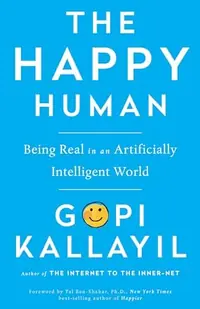 Happy Human: Being Real in an Artificially Intelligent World — photo 2