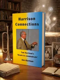 Harrison Connections: Tom Harrison's 'Desire to communicate' — photo 1