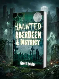 Haunted Aberdeen & District Holder, Geoff — photo 1