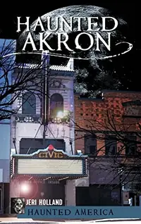 Haunted Akron — photo 2