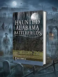Haunted Alabama Battlefields — photo 1