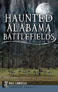 Haunted Alabama Battlefields — photo 2