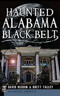 Haunted Alabama Black Belt — photo 2