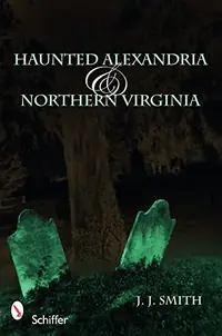 Haunted Alexandria & Northern Virginia — photo 2