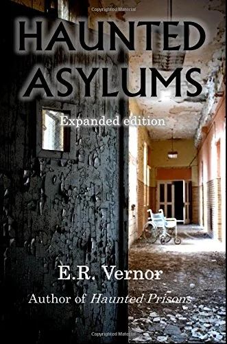 Haunted Asylums