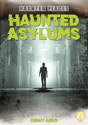 Haunted Asylums Abdo, Kenny