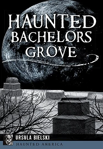 Haunted Bachelors Grove Bielski, Ursula