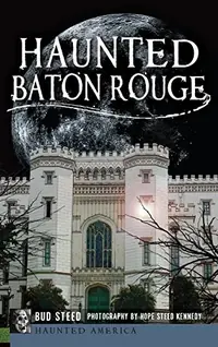 Haunted Baton Rouge — photo 2